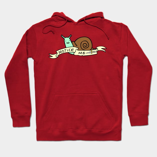 Notice Me - Snail Hoodie by RadicalLizard